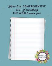 Load image into Gallery viewer, Comprehensive List of Everything the World Owes You Digital Download Wall Art FREEBIE Printable