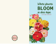 Load image into Gallery viewer, Flowers Bloom Printable Greeting Card Digital Download FREEBIE Card of Encouragement and Hope