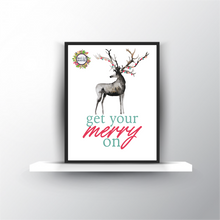 Load image into Gallery viewer, Get Your Merry On Reindeer Printable Digital Download, Holiday Theme, Christmas Gift, Holiday Decor
