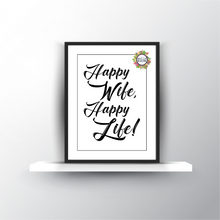 Load image into Gallery viewer, Happy Wife, Happy Life 8 x10 FREEBIE Printable Digital Download Wedding Gift, Anniversary Gift