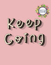Load image into Gallery viewer, Keep Going Printable Wall Art Digital Download Inspirational Wall Art
