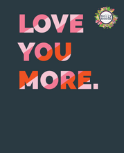 Load image into Gallery viewer, Love You More 8 x10 Printable Download Wall Decor Digital Download Great Gift