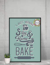 Load image into Gallery viewer, Stay Home And Bake Printable Wall Art Digital Download