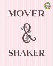Load image into Gallery viewer, Mover And Shaker Printable Wall Art, Digital Download, Office Decor, Gift for Female Business Owner