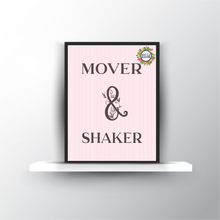 Load image into Gallery viewer, Mover And Shaker Printable Wall Art, Digital Download, Office Decor, Gift for Female Business Owner