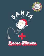 Load image into Gallery viewer, Santa Loves Nurses Greeting Card and 8.5x11 Poster FREEBIE Printable Download