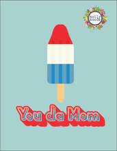 Load image into Gallery viewer, You Da Mom Bomb Pop Greeting Card FREEBIE and Printable Wall Art Poster Digital Download