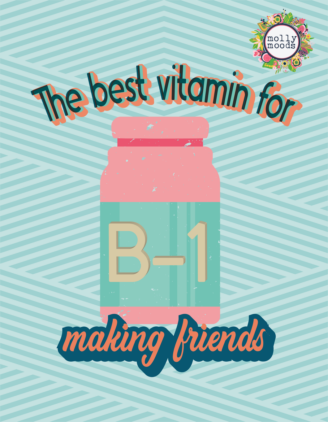 Best Vitamin for Making Friends 8.5x11 Printable Wall Art Digital Download