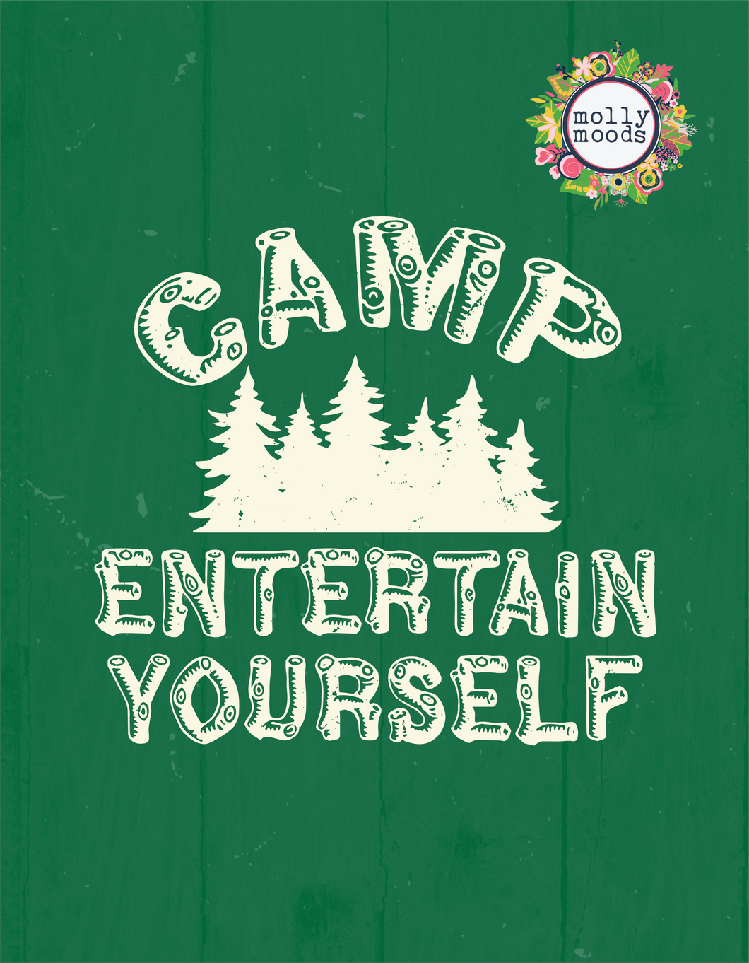 Camp Entertain Yourself Printable Wall Art Digital Download