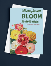 Load image into Gallery viewer, Flowers Bloom Printable Greeting Card Digital Download FREEBIE Card of Encouragement and Hope
