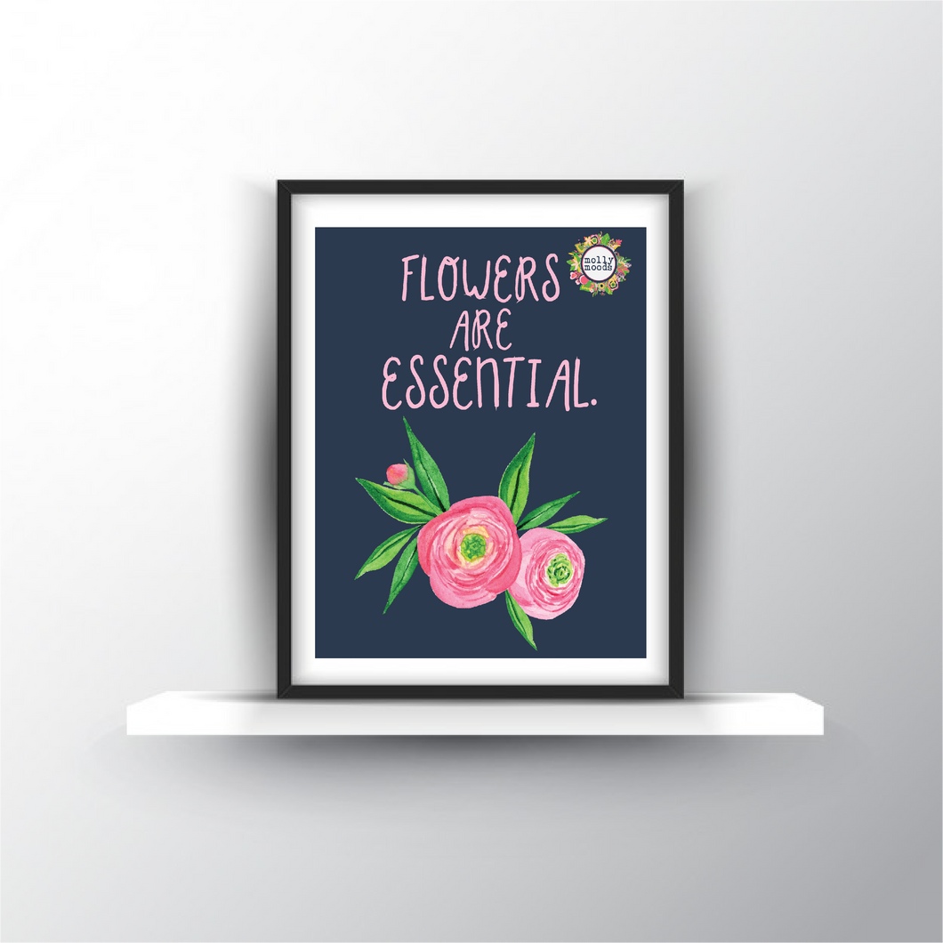 Flowers Are ESSENTIAL 8x10 Printable FREEBIE Download, Digital Wall Art for Gardeners, Florists, Lovers of Flowers