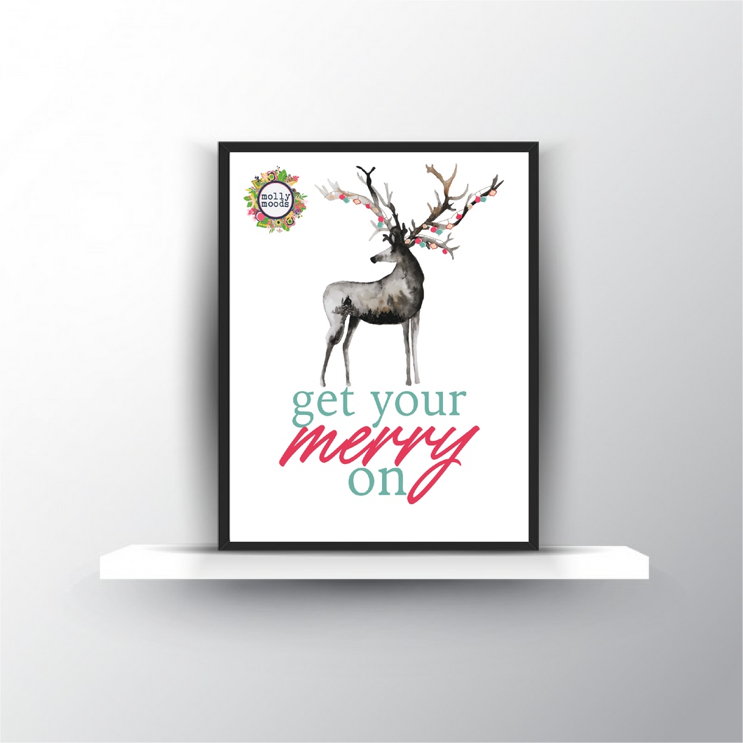 Get Your Merry On Reindeer Printable Digital Download, Holiday Theme, Christmas Gift, Holiday Decor