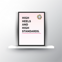 Load image into Gallery viewer, High Heels And High Standards FREEBIE Printable Digital Download for Wall Art, Home Decor, Gift for Friend
