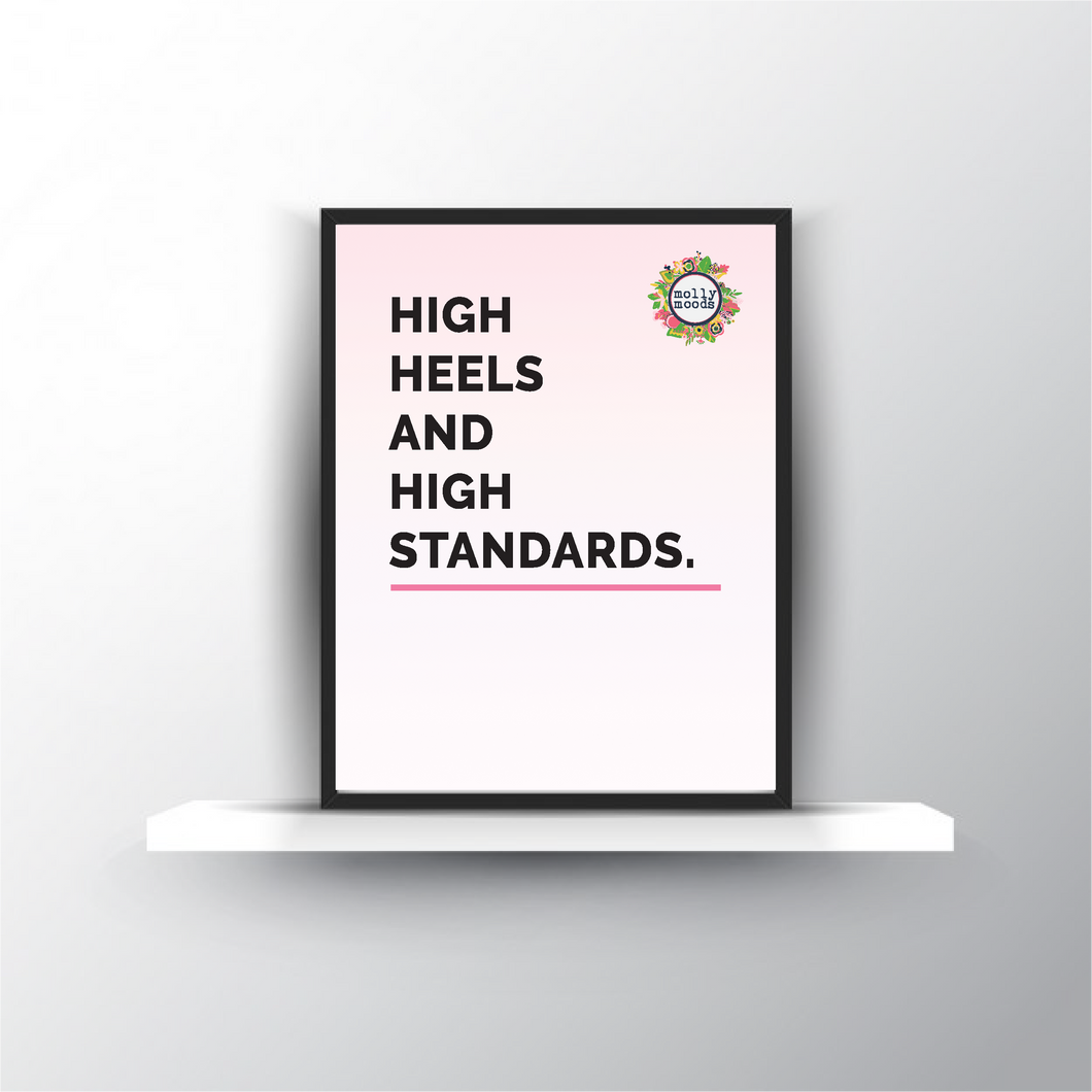 High Heels And High Standards FREEBIE Printable Digital Download for Wall Art, Home Decor, Gift for Friend