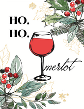 Load image into Gallery viewer, Ho, Ho, Merlot Printable Holiday Christmas FREEBIE Digital Download for Wine Lovers
