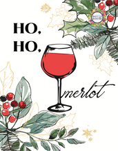 Load image into Gallery viewer, Ho, Ho, Merlot Printable Holiday Christmas FREEBIE Digital Download for Wine Lovers
