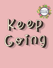 Load image into Gallery viewer, Keep Going Printable Wall Art Digital Download Inspirational Wall Art
