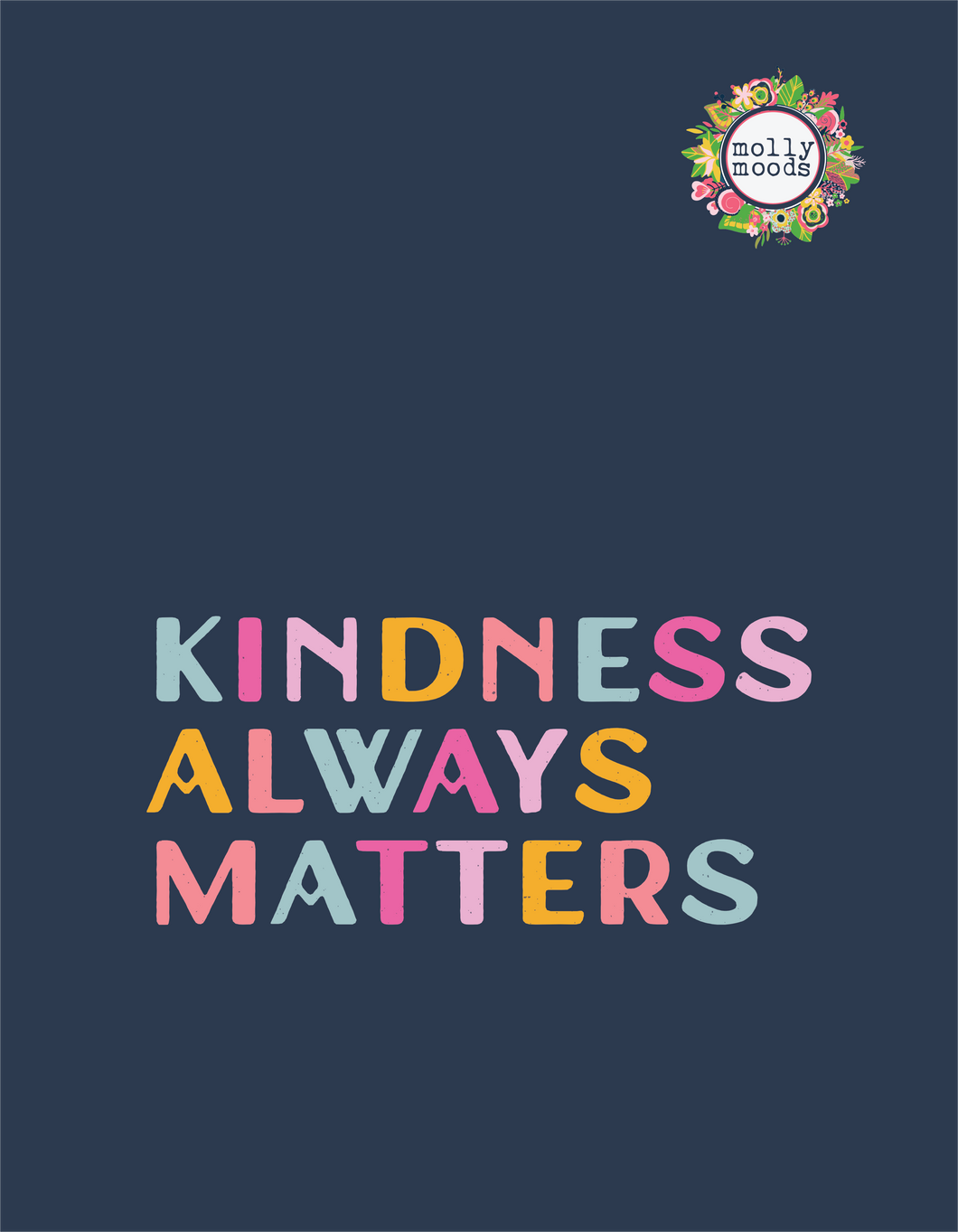 Kindness Always Matters Digital Download Printable Wall Art