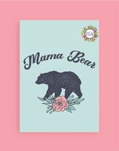 Load image into Gallery viewer, Mama Bear Printable Wall Art and Greeting Card Digital Download Gift for Mom
