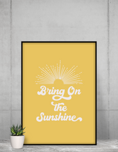 Load image into Gallery viewer, Bring On the Sunshine Printable Wall Art Digital Download Cheery Home Decor
