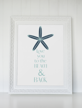 Load image into Gallery viewer, Love You to the Beach and Back Whimsical Starfish
