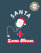 Load image into Gallery viewer, Santa Loves Nurses Greeting Card and 8.5x11 Poster FREEBIE Printable Download
