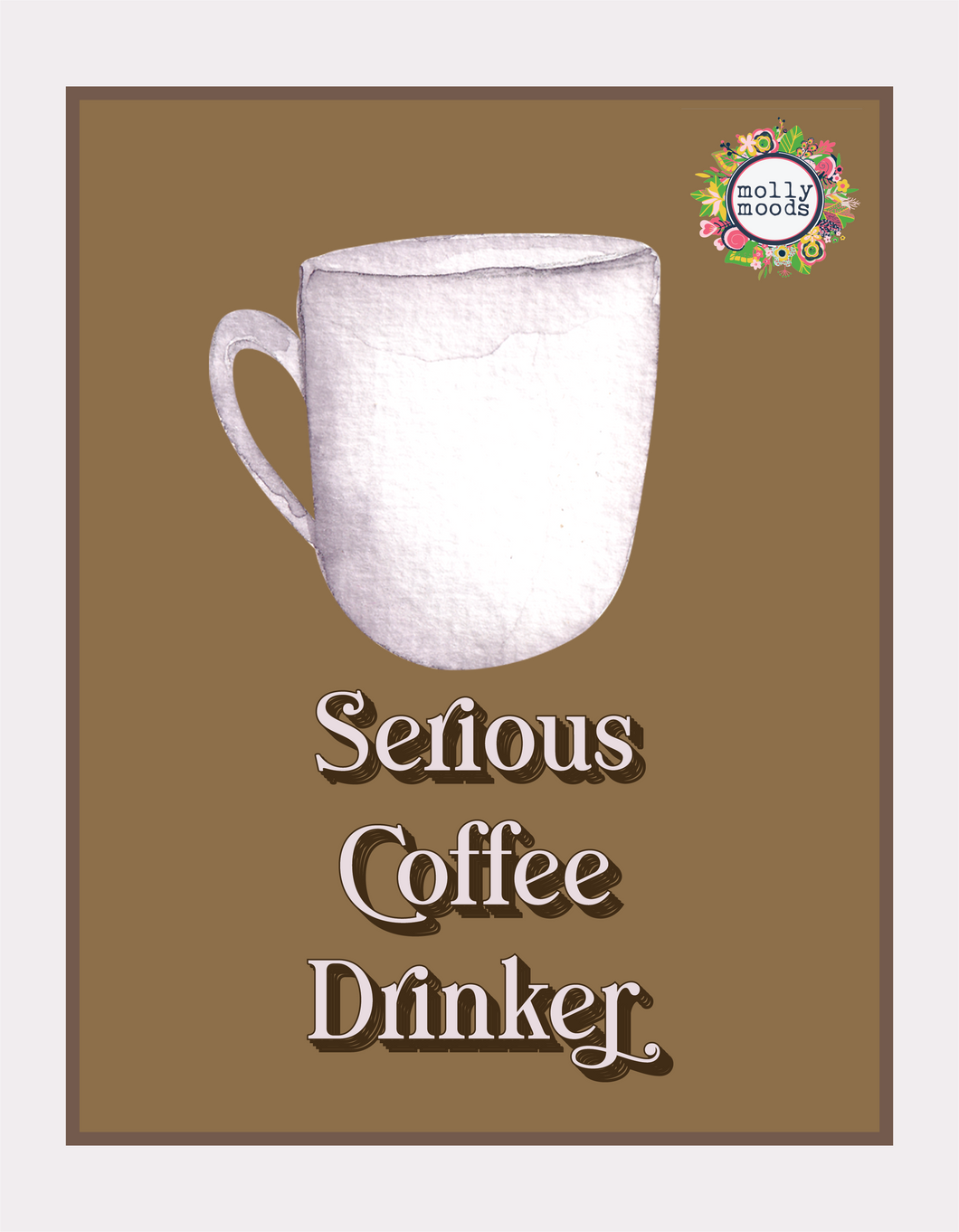 Serious Coffee Drinker Printable Wall Art Digital Download