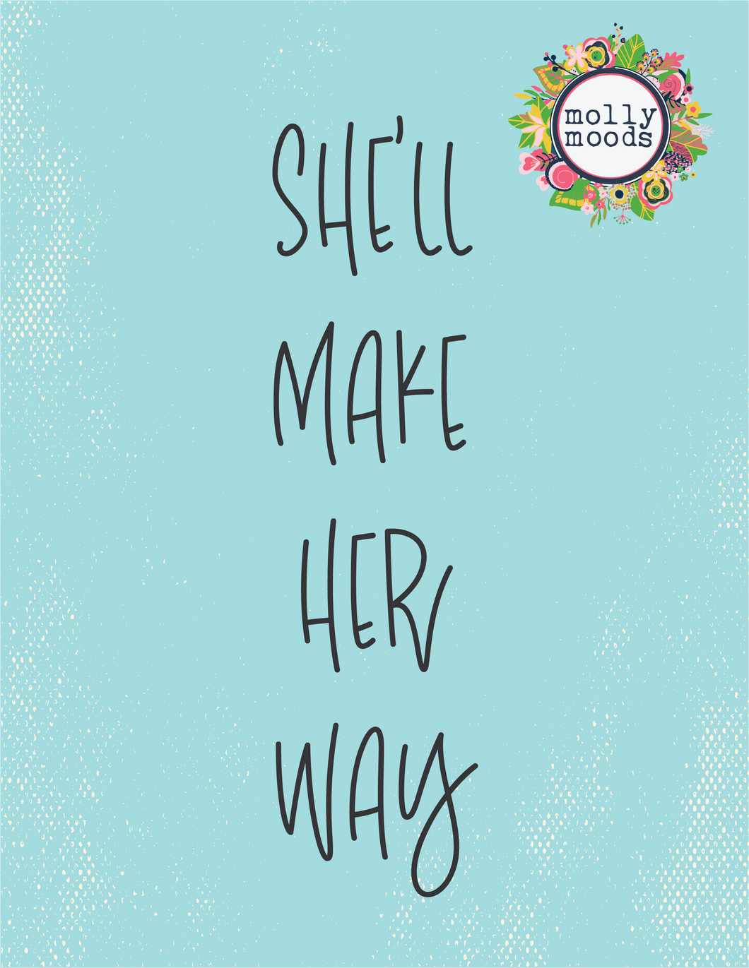 She'll Make Her Way Printable FREEBIE Wall Art Digital Download