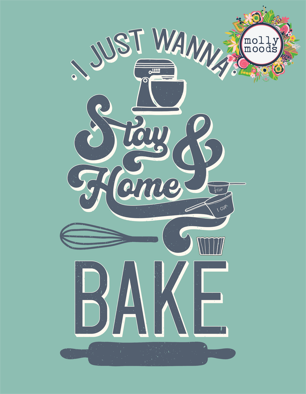 Stay Home And Bake Printable Wall Art Digital Download