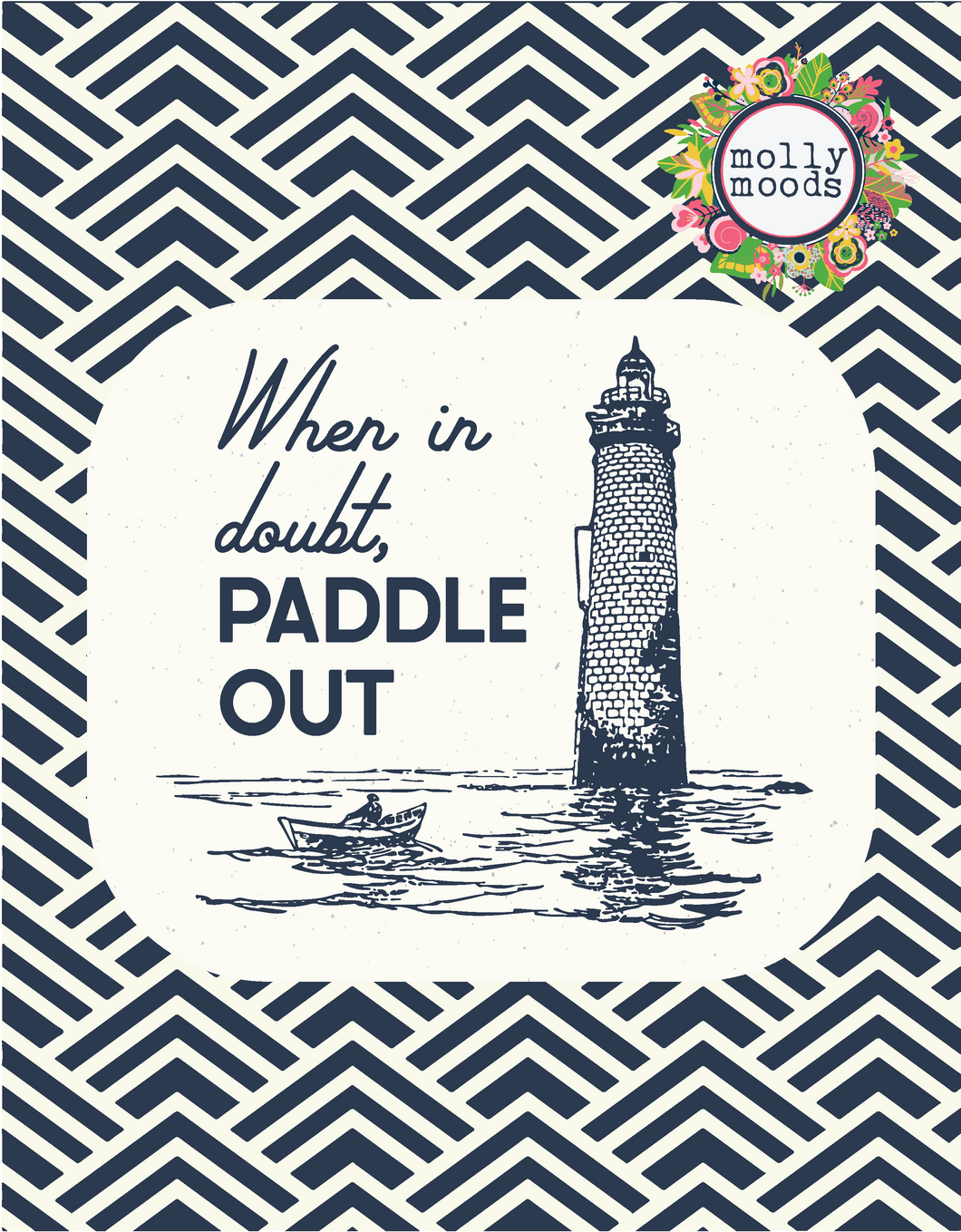 When In Doubt, Paddle Out Lighthouse Printable Digital Download Wall Art